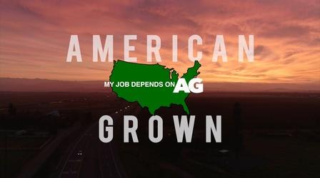 Video thumbnail: American Grown: My Job Depends on Ag Season 3 Preview