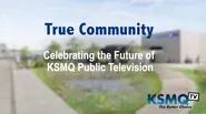 True Community: KSMQ Groundbreaking Ceremony