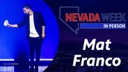 Nevada Week In Person | 	Mat Franco