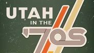 Utah in the ‘70s