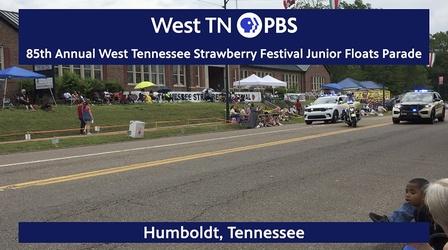 Video thumbnail: West TN PBS Specials 85th Annual West TN Strawberry Festival Junior Floats Parade