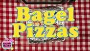 Bagel Pizzas