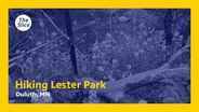 Hiking Lester Park