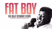 FATBOY The Billy Stewart Doc