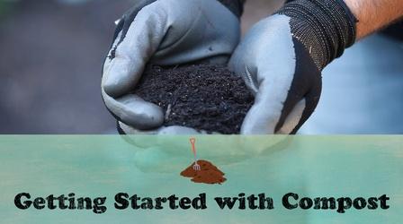 Video thumbnail: Let's Grow Stuff Getting Started with Compost