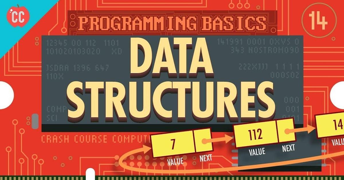 Crash Course Computer Science | Data Structures: Crash Course Computer ...