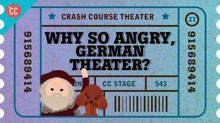 Video thumbnail: Crash Course Theater Why So Angry, German Theater?