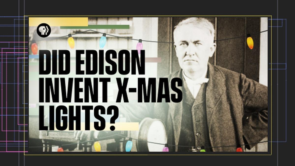 How Did Edison Invent Christmas Lights? Origin of Everything ALL ARTS
