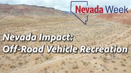 Video thumbnail: Nevada Week Nevada Impact: Off-Road Vehicle Recreation