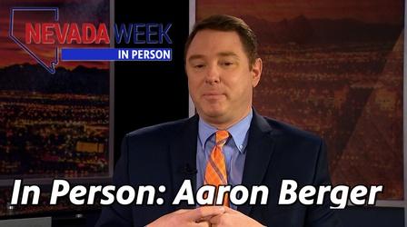 Video thumbnail: Nevada Week Nevada Week In Person | Aaron Berger
