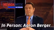 Nevada Week In Person | Aaron Berger