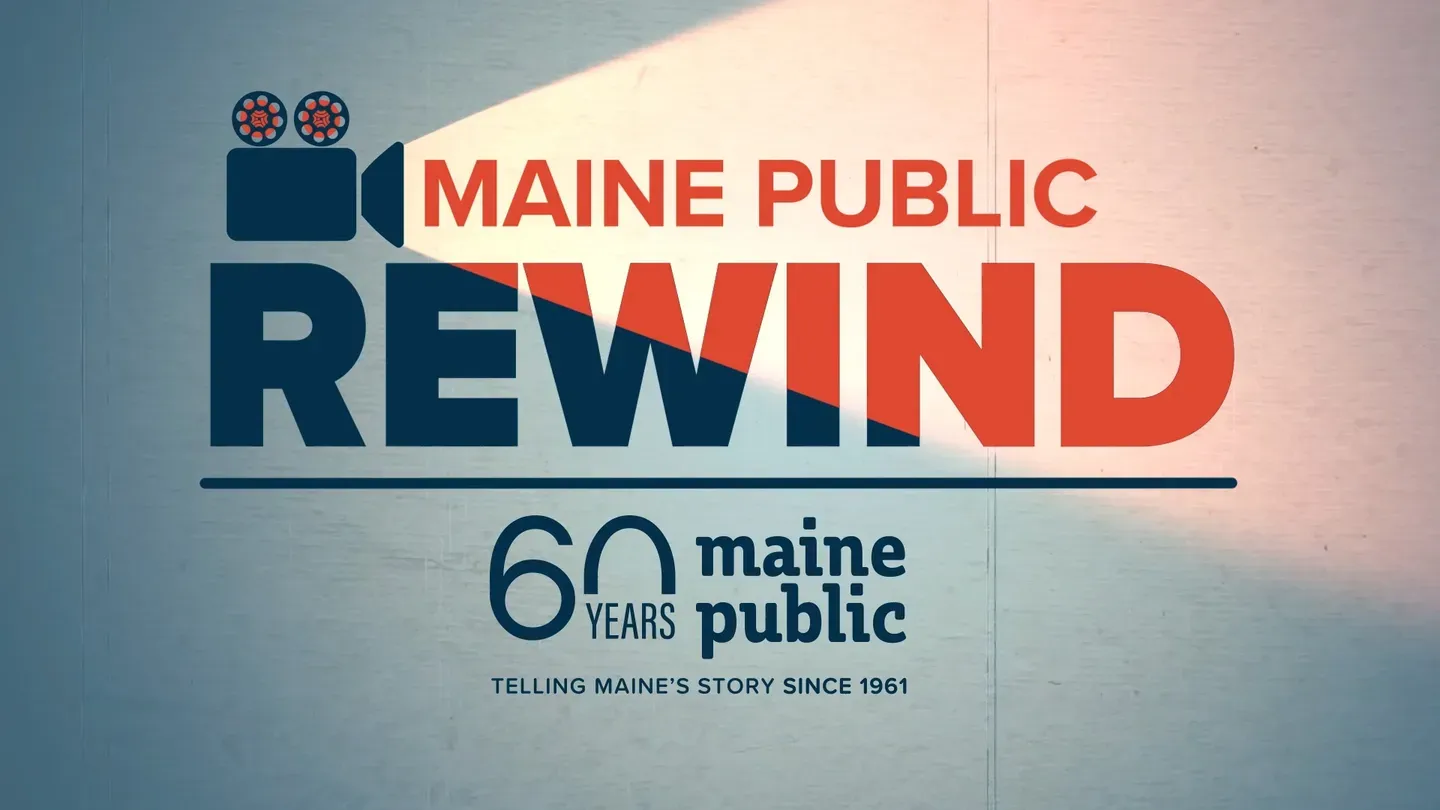 Maine Public Rewind (vol. 1)