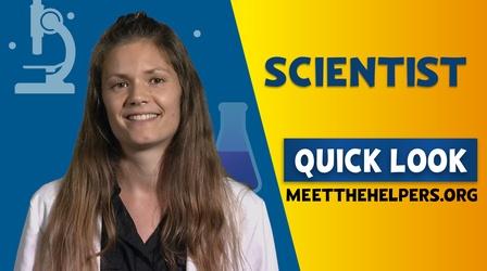 Video thumbnail: Meet the Helpers Meet The Helpers | Scientist: Quick Look