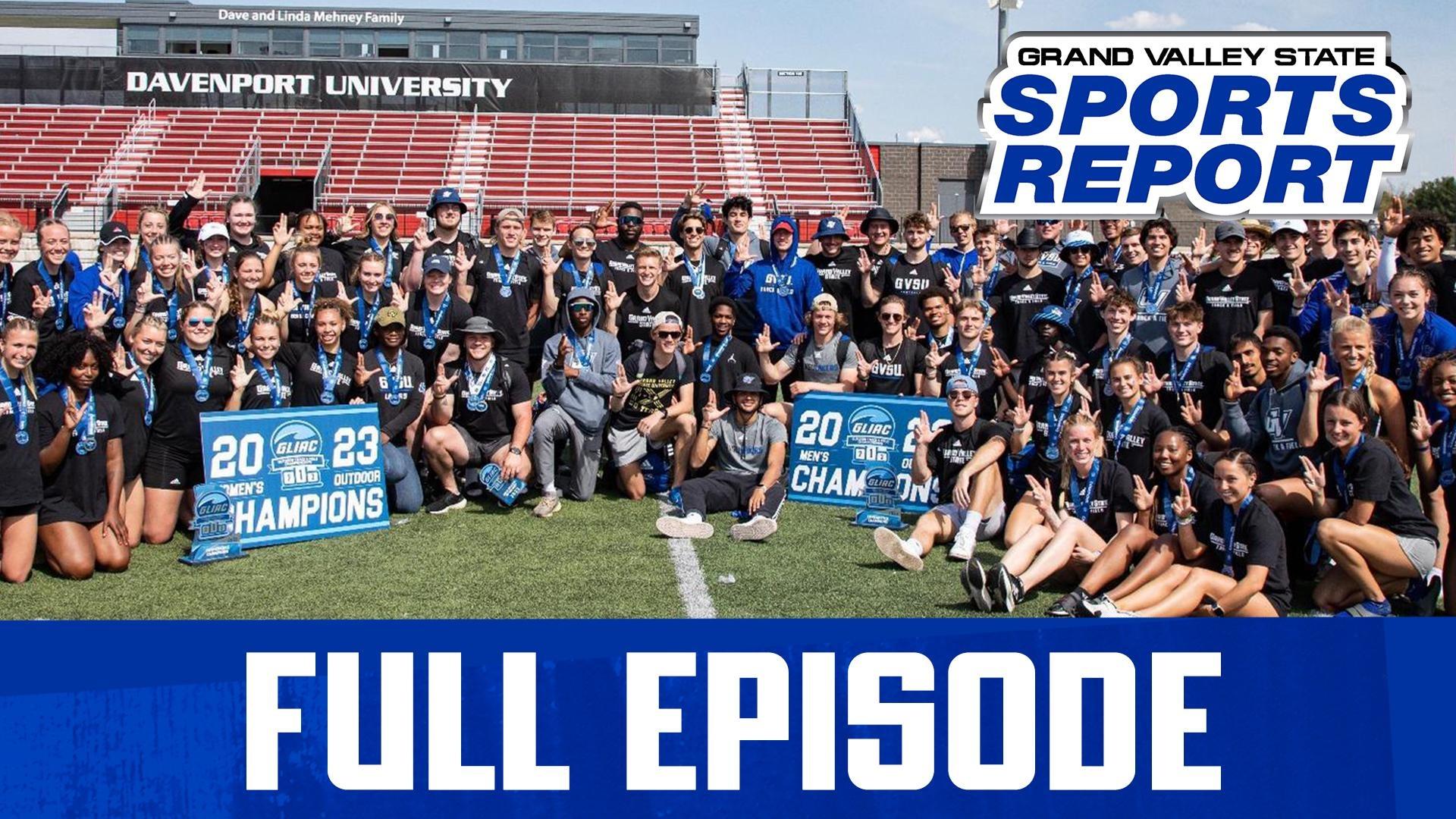 Grand Valley State Sports Report | Season 2023 | GVSSR - 05/08/23 - Full  Episode | WGVU