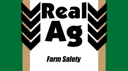 Video thumbnail: Real Ag Farm Safety