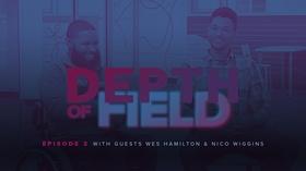 Video thumbnail: Depth of Field Wes Hamilton & Nico Wiggins
