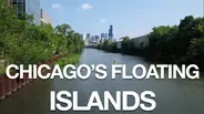 Chicago's Floating Islands
