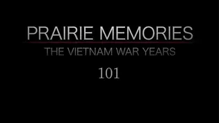 Prairie Memories: The Vietnam War Years Part 1