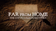 Far From Home: The Steve Dalkowski Story