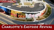 Charlotte's Eastside Revival | Carolina Impact