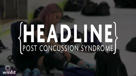 Video thumbnail: Headline Post Concussion Syndrome