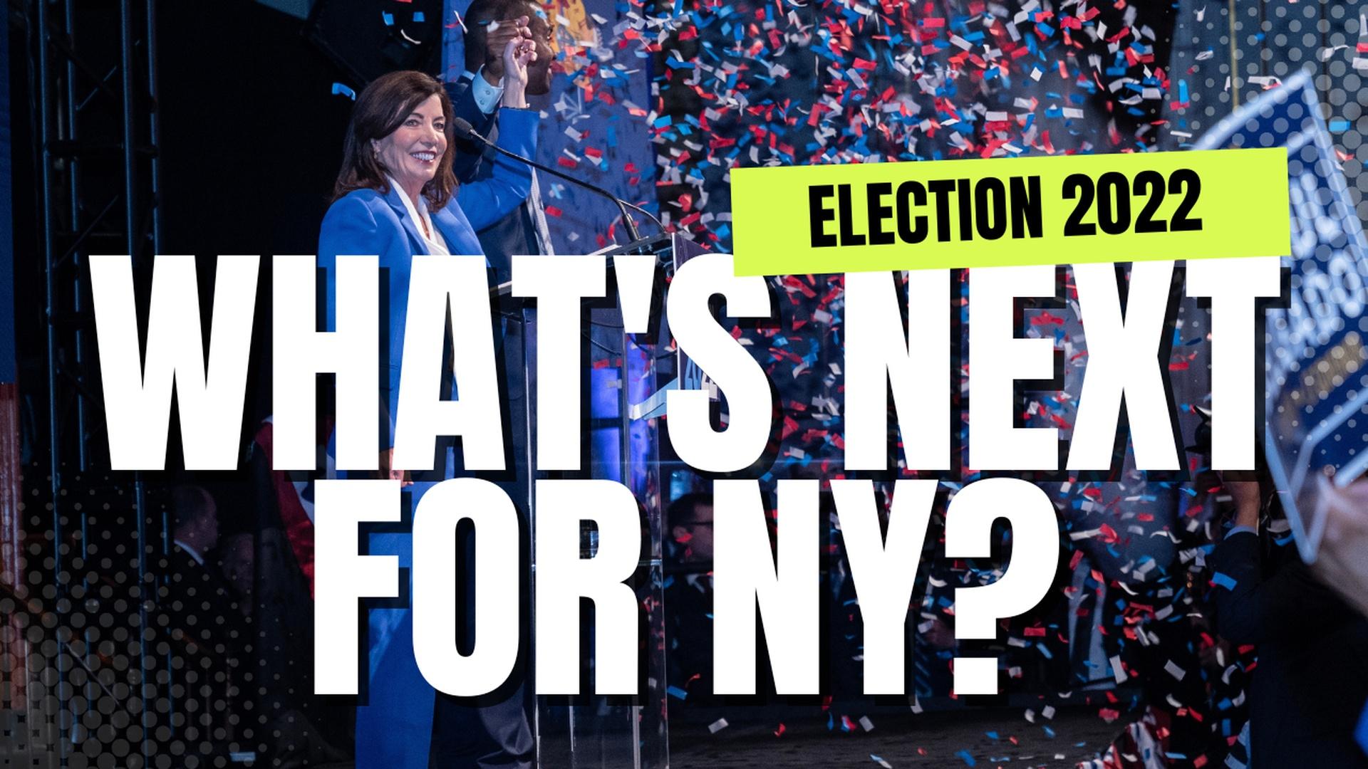 Election 2022 What's Next for New York? New York NOW THIRTEEN