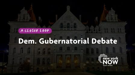 Video thumbnail: New York NOW A Closer Look: Democratic Gubernatorial Debate