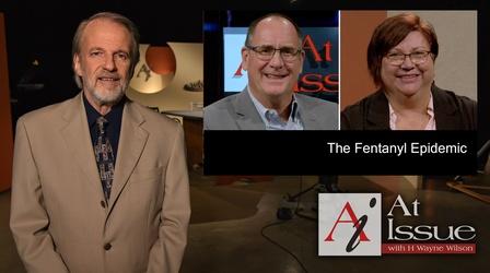 Video thumbnail: At Issue S35 E30: The Fentanyl Epidemic