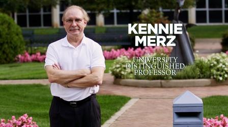 Video thumbnail: MSU Video Kennie Merz|University Distinguished Professor