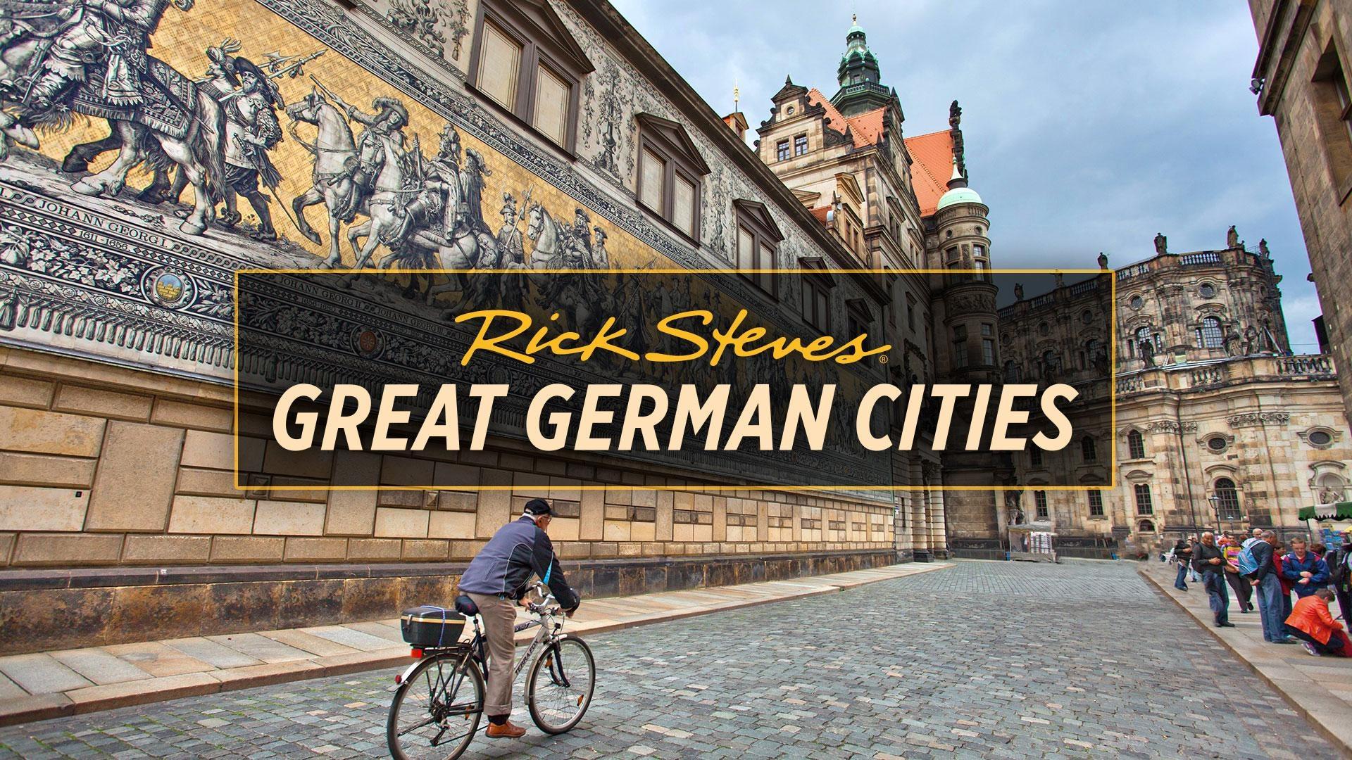 Rick Steves' Europe, Great German Cities