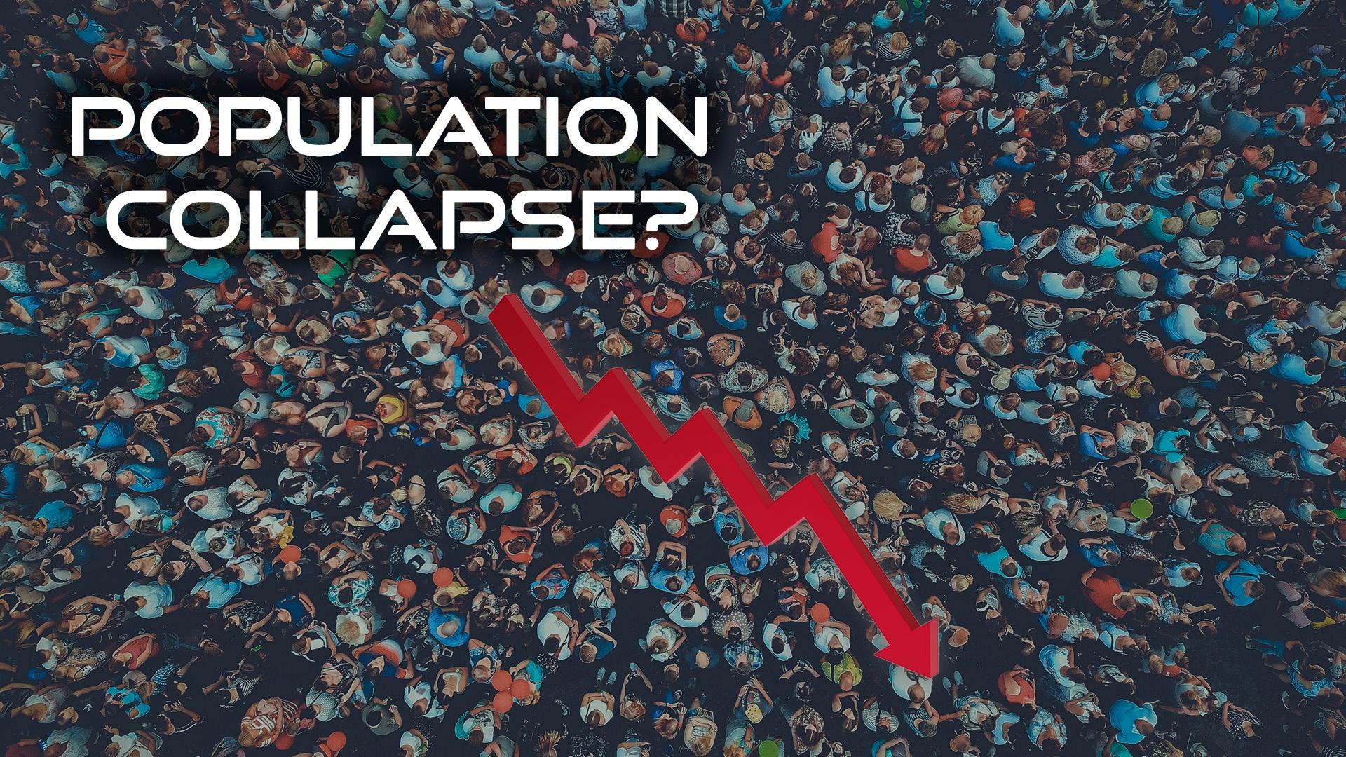 A birds-eye view of a large crowd of people with The text "POPULATION COLLAPSE?" and a downward arrow.