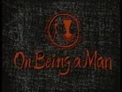 On Being A Man