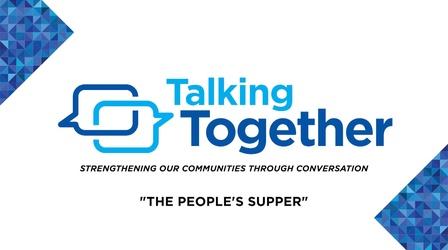 Video thumbnail: WGVU Presents Talking Together: The People's Supper