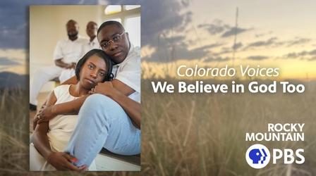 Video thumbnail: Colorado Voices We Believe in God Too