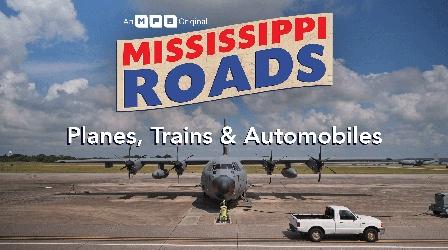 Video thumbnail: Mississippi Roads Planes, Trains & Automobiles