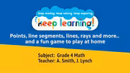 Grade 4 Math #13: Points, line segments, lines, rays, game