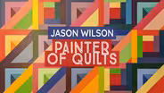 Jason Wilson: Painter of Quilts