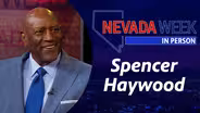Nevada Week In Person | Spencer Haywood