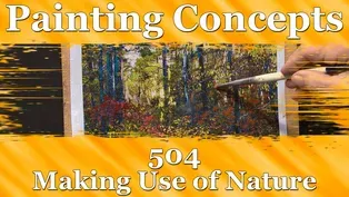 Painting Concepts 504: Making Use of Nature