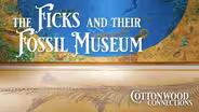 The Ficks and Their Fossil Museum
