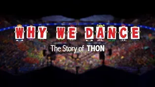 Why We Dance: The Story of THON