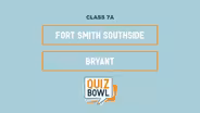 Quiz Bowl 2021 7A Fort Smith Southside v Bryant
