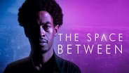 The Space Between