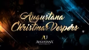 2020 The Augustana School of Music Christmas Vespers 2020