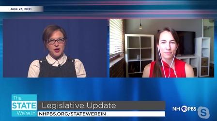 Video thumbnail: The State We're In 6/23/2021 - Legislative Update