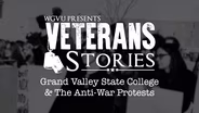 Grand Valley State College & The Anti-War Protests