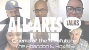Cinema of the Afrofuture (The Abandon & Roxë15)
