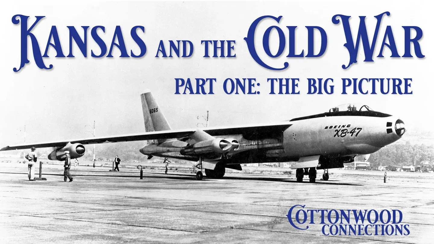 Kansas and the Cold War: The Big Picture