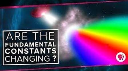 Video thumbnail: PBS Space Time Are the Fundamental Constants Changing?