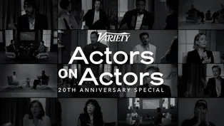 Variety Studio: Actors on Actors 20th Anniversary Special